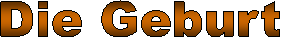 Die Geburt